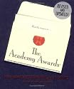 The Academy Awards: The Complete Unofficial History