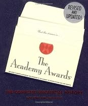 The Academy Awards: The Complete Unofficial History