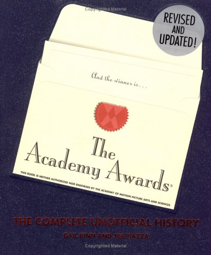 The Academy Awards: The Complete Unofficial History