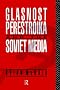 Glasnost, Perestroika and the Soviet Media