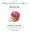 What It Means to be a Gator (What It Means to Be ...)
