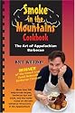 Smoke in the Mountains Cookbook: The Art of Appalachian Barbecue