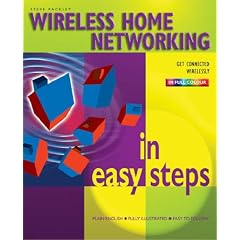 Wireless Home Networking in Easy Steps