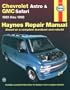 Chevrolet Astro & GMC Safari ~ 1985 thru 1998 (Haynes Repair Manual - based on a complete teardown and rebuild