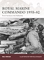 Royal Marine Commando 1950-82: From Korea to the Falklands (Warrior)