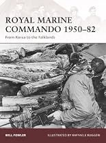 Royal Marine Commando 1950-82: From Korea to the Falklands (Warrior)