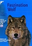 Faszination Wolf: Mythos, Gef�hrdung, R�ckkehr - Barbara Promberger