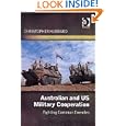 Australian And US Military Cooperation: Fighting Common Enemies by Christopher Hubbard