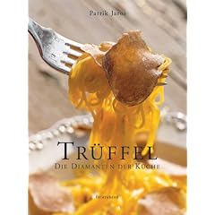 Tr�ffel. Die Diamanten der K�che