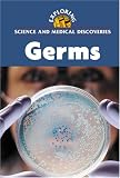 Germs (Exploring Science and Medical Discoveries)