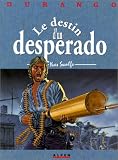 Revue Les Humanoïdes associés  / Durango, tome 6 : Le destin d'un desperado