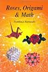 Roses, Origami & Math