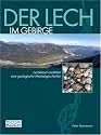 Der Lech im Gebirge: Lechkiesel erzählen eine geologische Heimatgeschichte