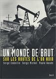Un monde de brut