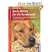 Bach-Bl�ten f�r die Hundeseele: Verhaltensst�rungen und Erziehungsprobleme mit Bach-Bl�ten behandeln. Mit Analysebogen