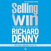 Selling to Win: 25th Anniversary Edition | [Richard Denny]