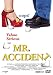 Mr. Accident