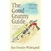 The Good Granny Guide: Or How to Be a Modern Grandmother
