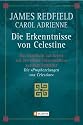Die Erkenntnisse von Celestine: Das Handbuch zur Arbeit mit den 'Neun Erkenntnissen' aus dem Bestseller 'Die Prophezeiungen von Celestine': Das ... aus den  'Die Prophezeiungen von Celestine'