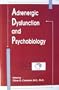 Adrenergic Dysfunction and Psychobiology