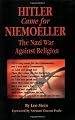 Hitler Came for Niemoeller: The Nazi War Against Religion