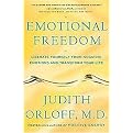Emotional Freedom (Liberate Yourself from Negative Emotions and Transform Your Life) (Hardcover)