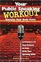 Your Public Speaking Workout Your Public Speaking Workout