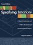 Specifying Interiors: A Guide to Construction and FF&E for Residential and Commercial Interiors Projects