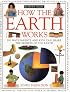 How it works: how the earth works (How It Works)