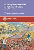 The History of MeteoriticsAnd Key Meteorite Collections: Fireballs, Falls & Finds (Geological Society Special Publication) (No. 256)