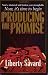 Producing the Promise (Keys of the Kingdom Trilogy Ser)