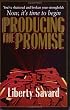 Producing the Promise (Keys of the Kingdom Trilogy Ser)