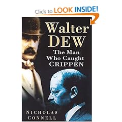 Walter Dew: The Man Who Caught Crippen
