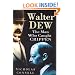 Walter Dew: The Man Who Caught Crippen