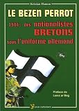 Le Bezen Perrot : 1944 : des nationalistes bretons sous l\'uniforme allemand