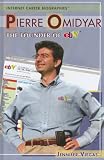 Pierre Omidyar: The Founder of Ebay (Internet Career Biographies)