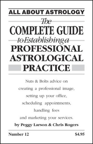City Travel Guides Discounted  Books : The Complete Guide to Establishing a Professional Astrological Practice