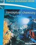 Conceptual chemistry : understanding our world of atoms and molecules