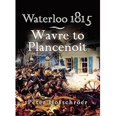 Waterloo 1815: Wavre, Plancenoit and the Race to Paris (Pen & Sword Military)