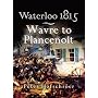 Waterloo 1815: Wavre, Plancenoit and the Race to Paris (Pen & Sword Military)