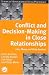 Conflict and Decision Making in Close Relationships: Love, Money and Daily Routines (European Monographs in Social Psychology)