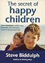 The Secret of Happy Children: A guide for parents