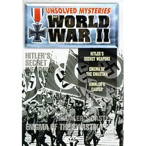 Unsolved Mysteries of World War II: Hitler's Secret Weapons/Enigma of the Swastika/ Himmler's Castl