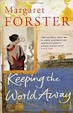 Cover of Keeping the World Away by Margaret Forster 0099496860