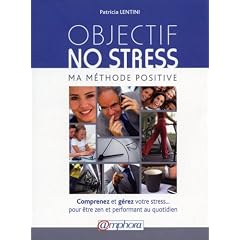 Objectif no stress - ma m�thode positive