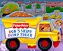 Rob's Shiny Dumptruck (Fisher-Price All Around Town Playbooks)