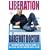 Liberation: The Perfect Holistic Antidote to Stress, Depression and Other Unhealthy States of Mind
