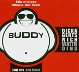 Dicka geht`s nich + Wattn Ding (Maxi Cd)