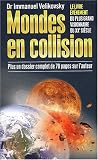 Mondes en collision : Le Livre �v�nement du plus grand visionnaire du XXe si�cle, plus un dossier complet de 70 pages sur l'auteur