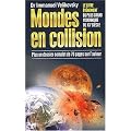Mondes en collision : Le Livre �v�nement du plus grand visionnaire du XXe si�cle, plus un dossier complet de 70 pages sur l'auteur